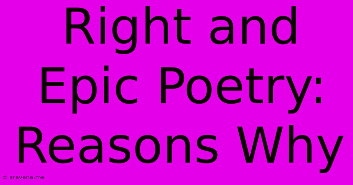 Right And Epic Poetry:  Reasons Why