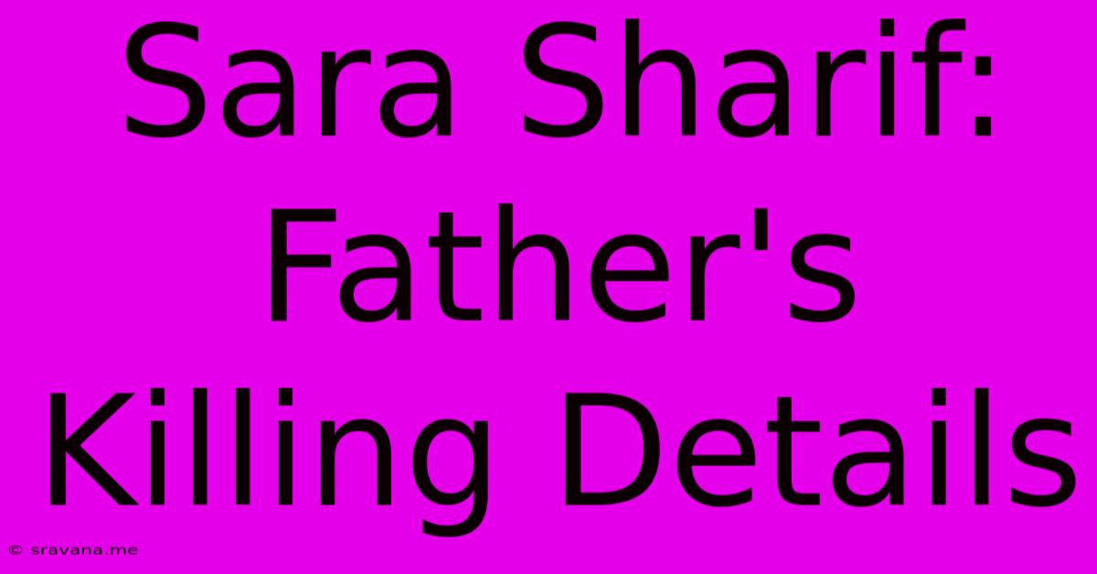 Sara Sharif: Father's Killing Details