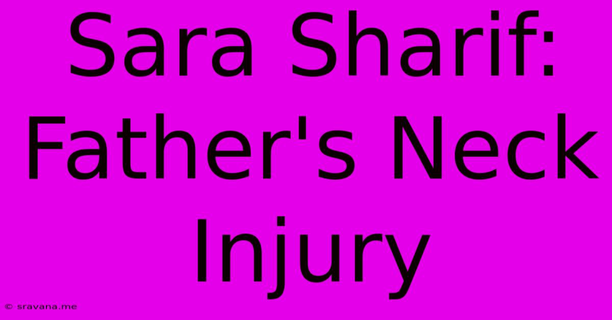 Sara Sharif: Father's Neck Injury