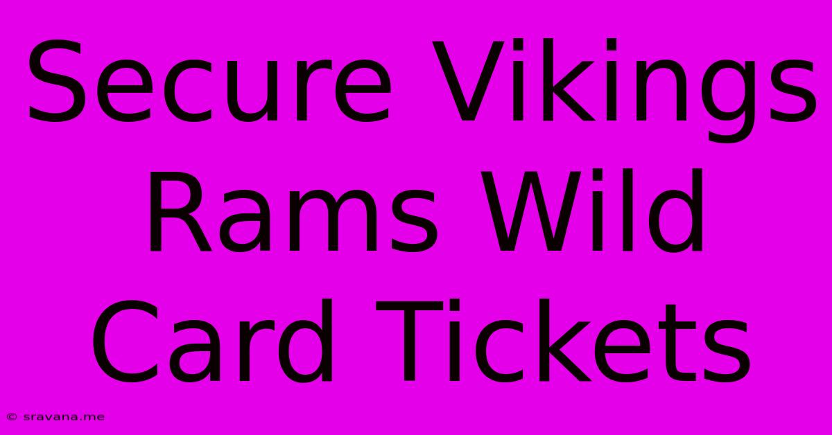 Secure Vikings Rams Wild Card Tickets