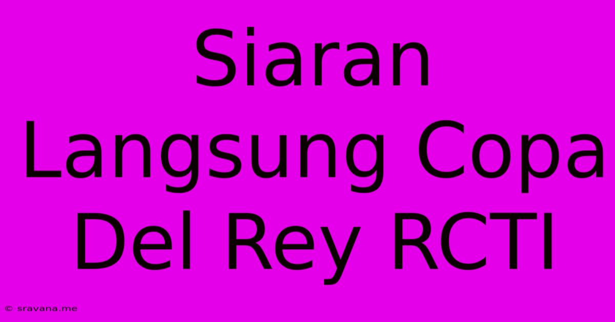 Siaran Langsung Copa Del Rey RCTI