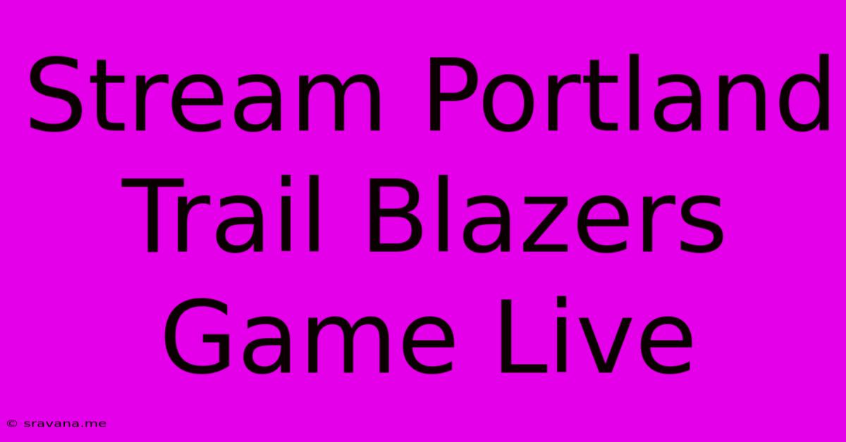 Stream Portland Trail Blazers Game Live