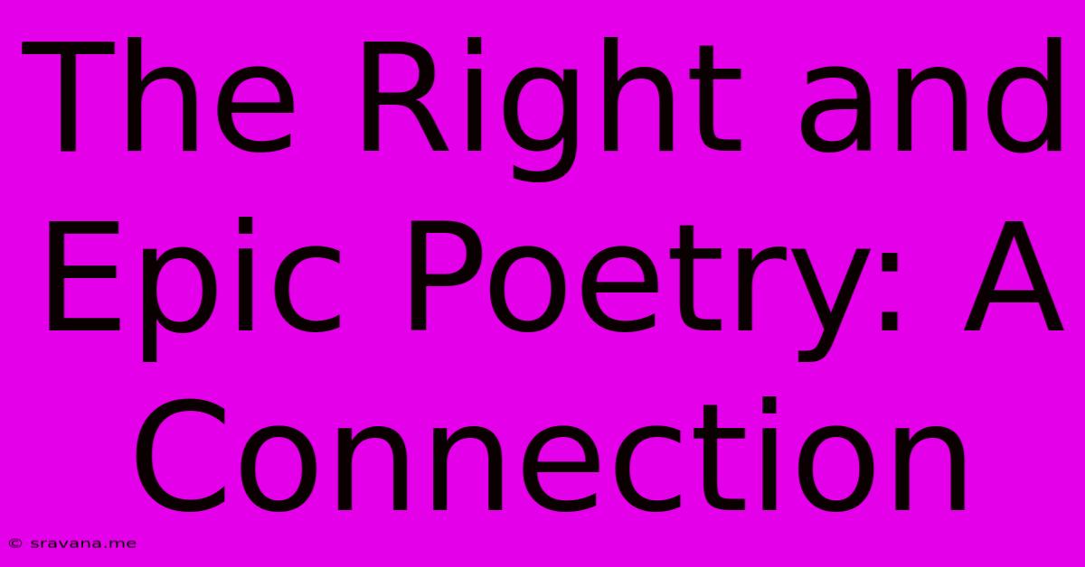 The Right And Epic Poetry: A Connection