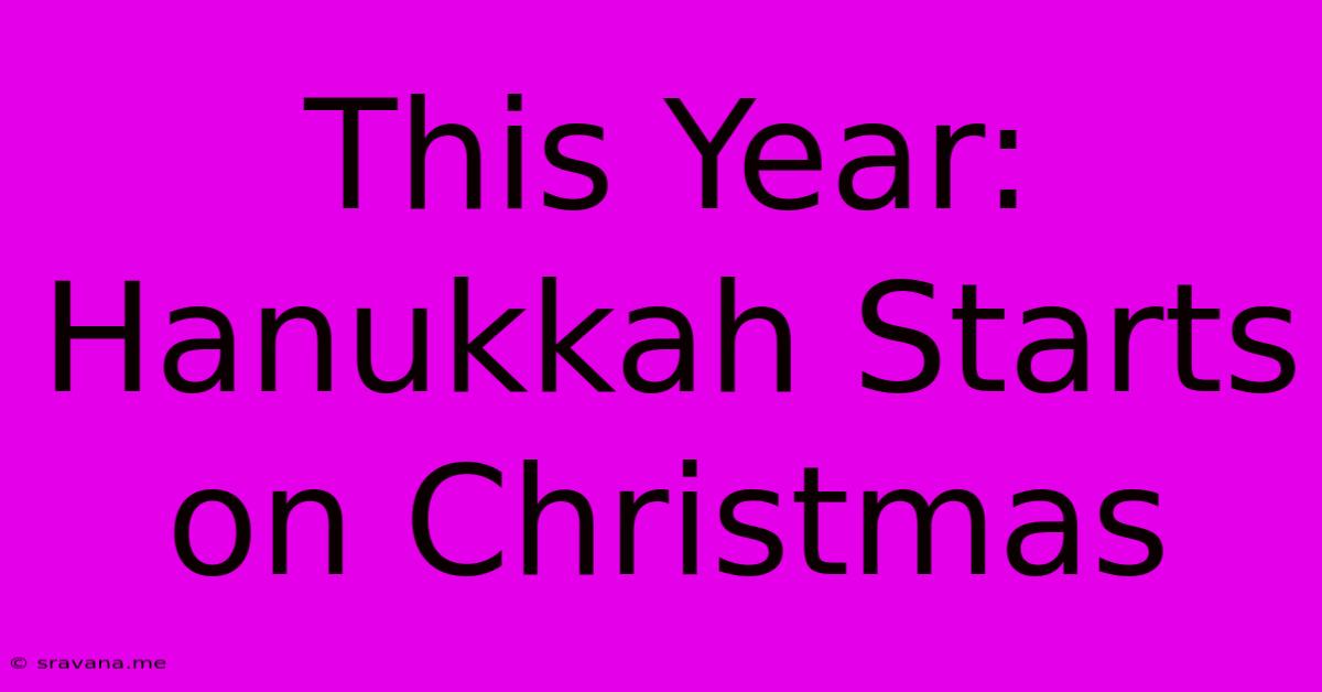 This Year: Hanukkah Starts On Christmas