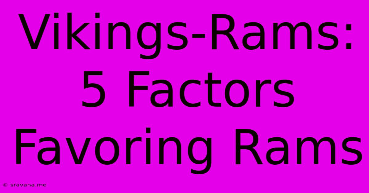 Vikings-Rams: 5 Factors Favoring Rams