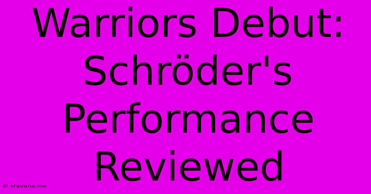 Warriors Debut: Schröder's Performance Reviewed