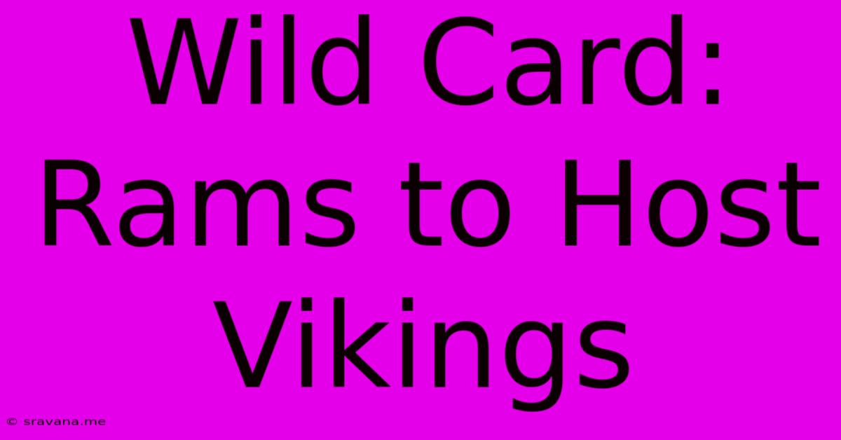 Wild Card: Rams To Host Vikings