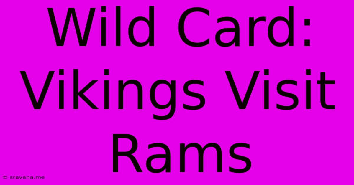 Wild Card: Vikings Visit Rams