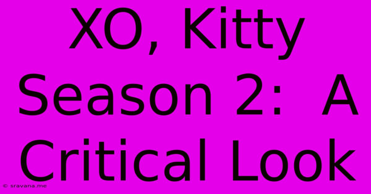 XO, Kitty Season 2:  A Critical Look